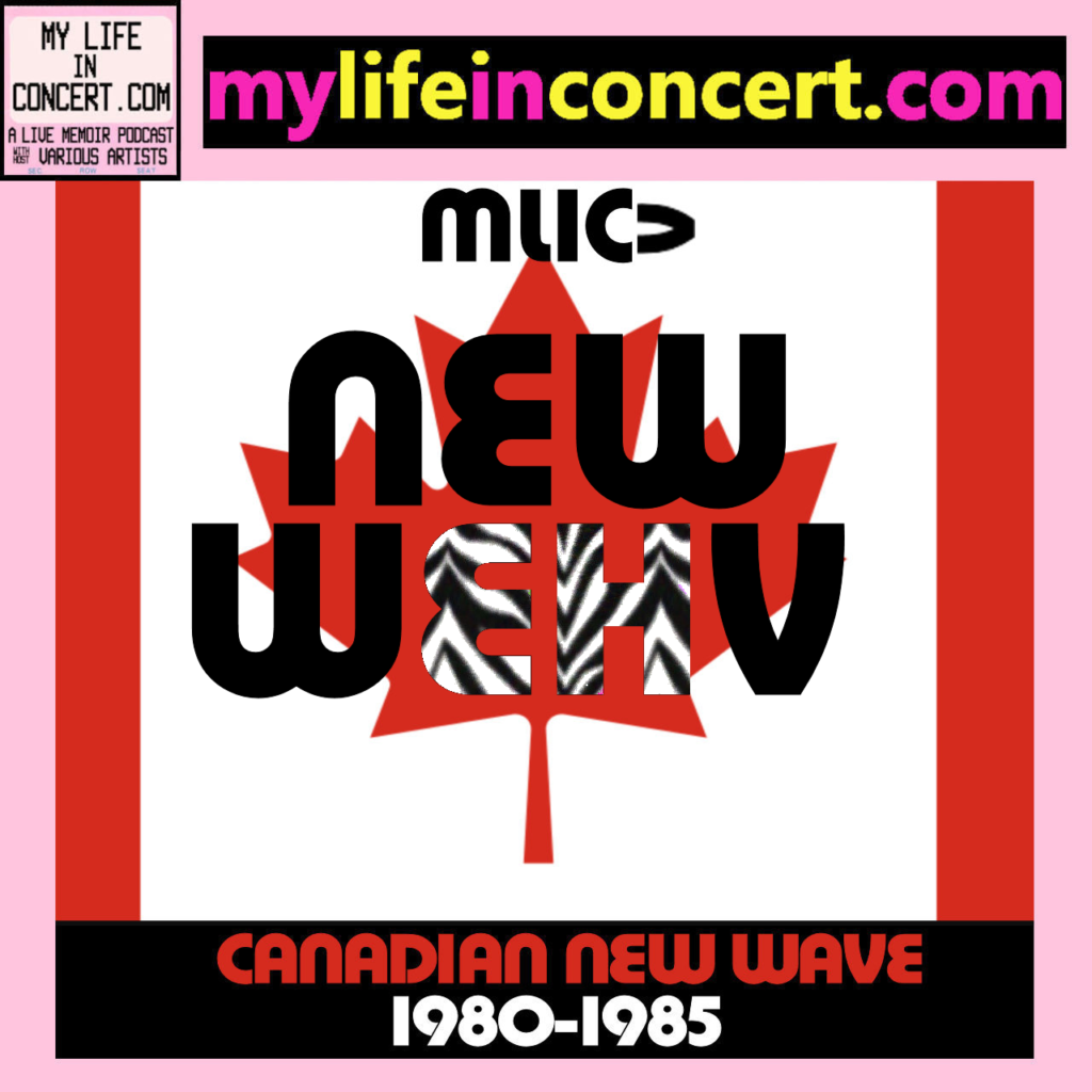 MLIC>NEW WEHV: Canadian New Wave Faves 1980-1985