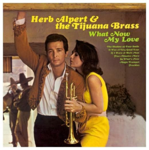 What Now My Love Herb Alpert and the Tijuana Brass mylifeinconcert.com