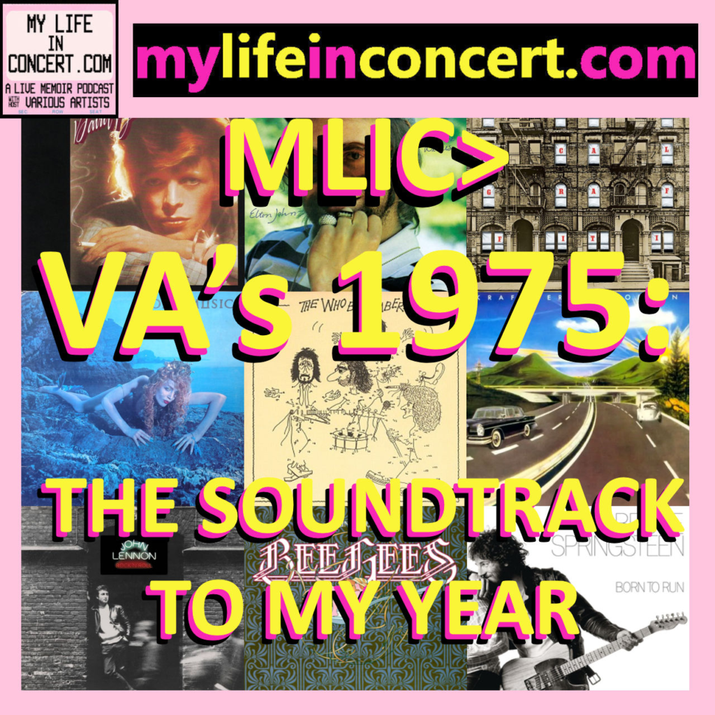 MLIC>VA’s 1975: The Soundtrack to My Year mylifeinconcert.com