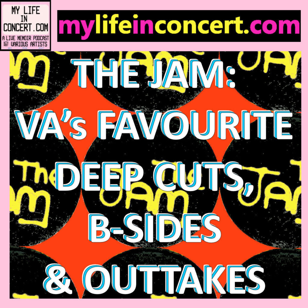 The Jam: VA's Favourite Deep Cuts, B-Sides & Outtakes mylifeinconcert.com