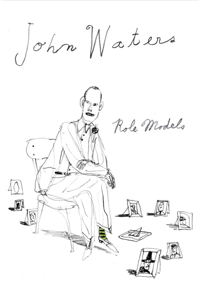 John Waters, Role Models, mylifeinconcert.com