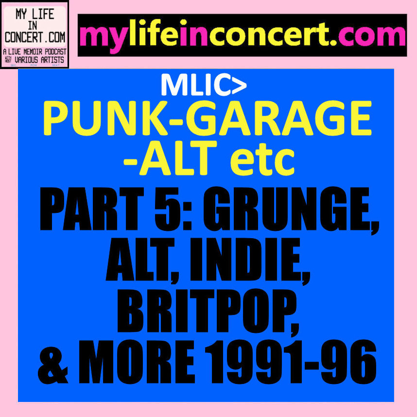 MLC>PUNK-GARAGE-ALT etc Part 5: Grunge, Alt, Indie, Britpop & more 1991-1996