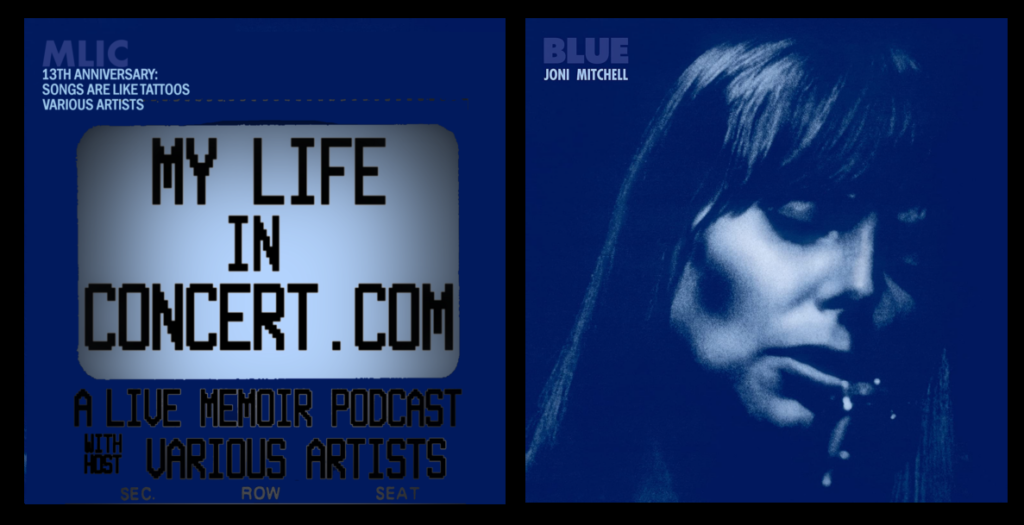 Songs Are Like Tattoos: mylifeinconcert.com’s 13th Anniversary (2023), Joni Mitchell, Blue