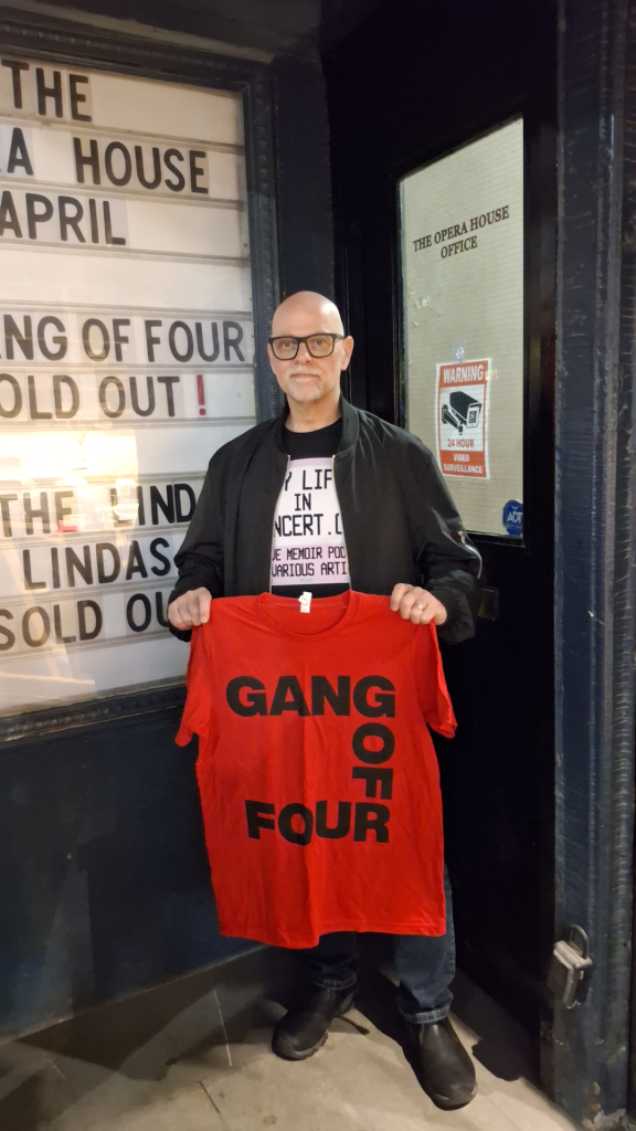 The Gang of Four, playing Entertainment!, The Opera House, Toronto, Ontario, Canada, Wednesday April 23, 2025, mylifeinconcert.com, various artists with tshirt