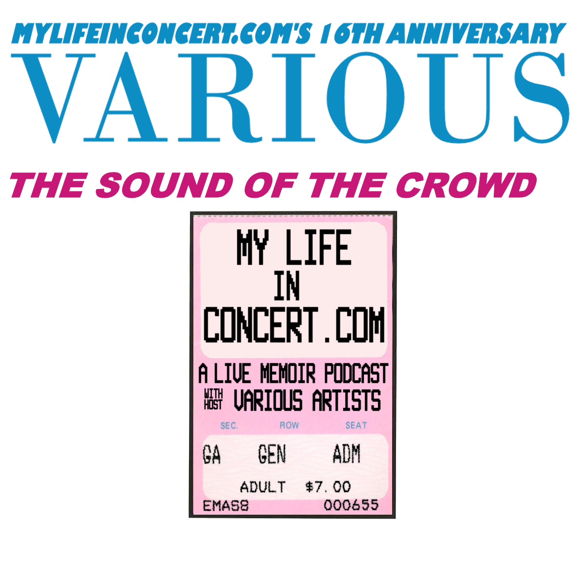The Sound of the Crowd: mylifeinconcert.com’s 16th Anniversary